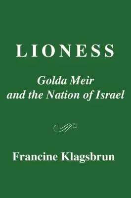 Levice: Golda Meirová a izraelský národ - Lioness: Golda Meir and the Nation of Israel