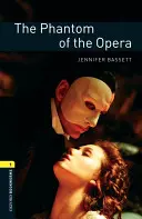 Oxford Bookworms Library: The Phantom of the Opera - Oxford Bookworms Library: Level 1:: The Phantom of the Opera