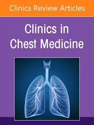 Pohlavie a respiračné ochorenia, vydanie Kliniky hrudníkového lekárstva, 42 - Gender and Respiratory Disease, an Issue of Clinics in Chest Medicine, 42