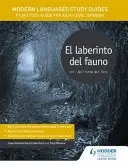 Študijné príručky pre moderné jazyky: El laberinto del fauno - Sprievodca štúdiom filmu pre úroveň AS/A španielčiny - Modern Languages Study Guides: El laberinto del fauno - Film Study Guide for AS/A-level Spanish