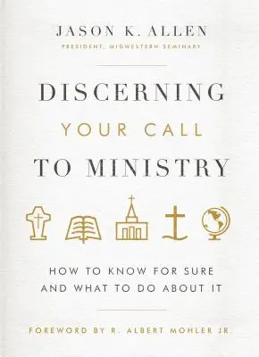 Rozoznávanie povolania do služby: Ako si byť istý a čo s tým robiť? - Discerning Your Call to Ministry: How to Know for Sure and What to Do about It