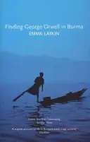 Hľadanie Georgea Orwella v Barme - Finding George Orwell in Burma