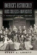 Americké historické čierne vysoké školy a univerzity: A Narrative History, 18372009 - America's Historically Black Colleges & Universities: A Narrative History, 18372009