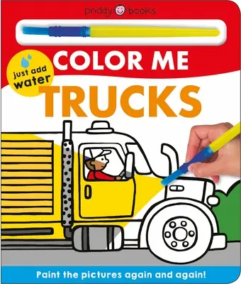 Vyfarbi ma: Nákladné autá: Vymaľuj obrázky znova a znova! - Color Me: Trucks: Paint the Pictures Again and Again!