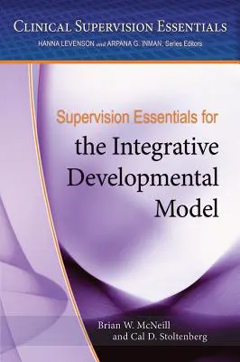 Základy supervízie pre integratívny rozvojový model - Supervision Essentials for the Integrative Developmental Model