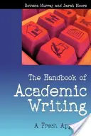 Príručka akademického písania: Svieži prístup - The Handbook of Academic Writing: A Fresh Approach