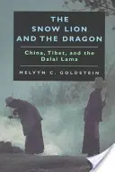 Snežný lev a drak: Čína, Tibet a dalajláma - The Snow Lion and the Dragon: China, Tibet, and the Dalai Lama