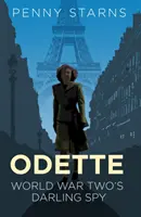Odette: Milá špiónka z druhej svetovej vojny - Odette: World War Two's Darling Spy