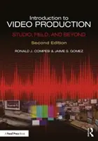 Úvod do videoprodukcie: Úvod do videa: Štúdio, terén a iné - Introduction to Video Production: Studio, Field, and Beyond
