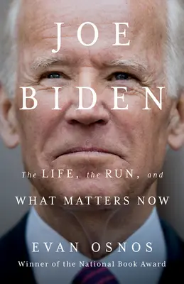 Joe Biden: Život, beh a to, na čom teraz záleží - Joe Biden: The Life, the Run, and What Matters Now