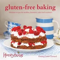 Bezlepkové pečenie (Honeybuns) - Skvelé recepty na muffiny, koláčiky, torty a zákusky - Gluten-free Baking (Honeybuns) - Glorious recipes for muffins, brownies, cakes and traybakes