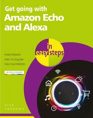 Začnite používať Amazon Echo a Alexu v jednoduchých krokoch - Get Going with Amazon Echo and Alexa in Easy Steps