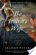 Zradcova žena: Žena, ktorá stála za Benedictom Arnoldom a plánom zrady Ameriky - The Traitor's Wife: The Woman Behind Benedict Arnold and the Plan to Betray America