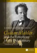 Gustav Mahler a symfónia 19. storočia; Preklad: Neil K. Moran - Gustav Mahler and the Symphony of the 19th Century; Translated by Neil K. Moran