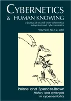 Peirce a Spencer-Brown: História a synergia v kybersemiotike - Peirce and Spencer-Brown: History and Synergies in Cybersemiotics