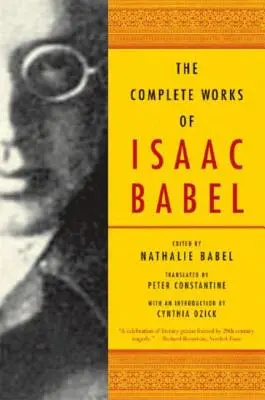 Súborné dielo Isaaca Babela - The Complete Works of Isaac Babel