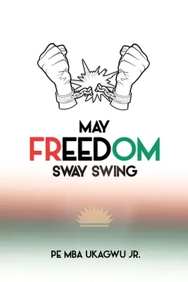 Nech sa sloboda hojdá - May Freedom Sway Swing