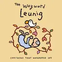 The Wayward Leunig: Karikatúry, ktoré sa zatúlali - The Wayward Leunig: Cartoons That Wandered Off