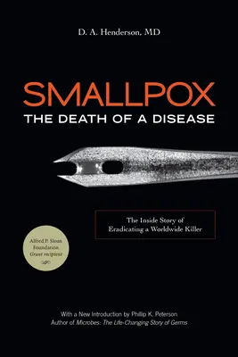 Neštovice: Smrť choroby: Príbeh o likvidácii celosvetového zabijaka - Smallpox: The Death of a Disease: The Inside Story of Eradicating a Worldwide Killer