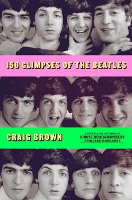150 zábleskov Beatles - 150 Glimpses of the Beatles