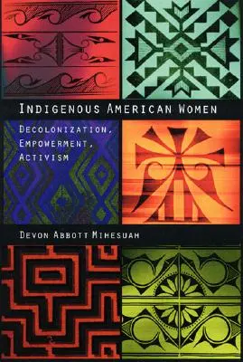 Domorodé americké ženy: Dekolonizácia, posilnenie postavenia, aktivizmus - Indigenous American Women: Decolonization, Empowerment, Activism