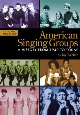 Americké spevácke skupiny: História od roku 1940 po súčasnosť - American Singing Groups: A History From 1940 to Today