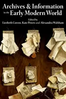 Archívy a informácie v ranom novoveku - Archives and Information in the Early Modern World