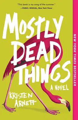 Väčšinou mŕtve veci - Mostly Dead Things