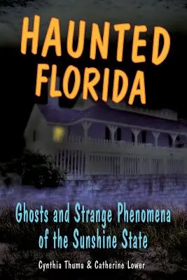 Strašidelná Florida: Strašidlá a Stpb - Haunted Florida: Ghosts and Stpb