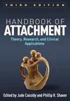 Príručka pripútanosti, tretie vydanie: Teória, výskum a klinické aplikácie - Handbook of Attachment, Third Edition: Theory, Research, and Clinical Applications