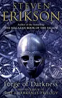 Kováreň temnoty - Epická fantasy: Kharkanaská trilógia 1 - Forge of Darkness - Epic Fantasy: Kharkanas Trilogy 1