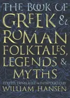 Kniha gréckych a rímskych povestí, legiend a mýtov - The Book of Greek and Roman Folktales, Legends, and Myths