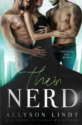 Ich šprt: MMF Mnage Romance - Their Nerd: An MMF Mnage Romance
