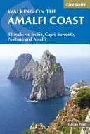Prechádzky po pobreží Amalfi: Vydajte sa na turistické chodníky: Ischia, Capri, Sorrento, Positano a Amalfi - Walking on the Amalfi Coast: Ischia, Capri, Sorrento, Positano and Amalfi