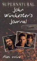 Nadprirodzené: Denník Johna Winchestera - Supernatural: John Winchester's Journal