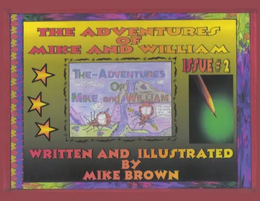 Dobrodružstvá Mika a Williama: vydanie č. 2 - The Adventures of Mike and William: Issue #2