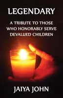 Legendárny: Pocta tým, ktorí čestne slúžia znehodnoteným deťom - Legendary: A Tribute to Those Who Honorably Serve Devalued Children