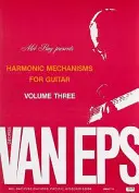 Harmonické mechanizmy pre gitaru: Vydanie: 3. diel - harmonic Mechanisms for Guitar: Volume 3