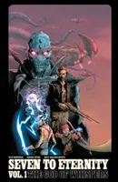Sedem na večnosť 1. zväzok - Seven to Eternity Volume 1