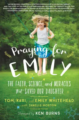 Modlitba za Emily: Viera, veda a zázraky, ktoré zachránili našu dcéru - Praying for Emily: The Faith, Science, and Miracles That Saved Our Daughter