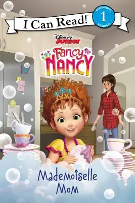 Disney Junior Fancy Nancy: Nancy Nancy Junior: Mademoiselle Mom - Disney Junior Fancy Nancy: Mademoiselle Mom