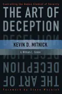 Umenie klamania: Ovládanie ľudského prvku v bezpečnosti - The Art of Deception: Controlling the Human Element of Security