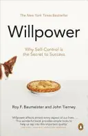 Sila vôle - znovuobjavenie našej najväčšej sily - Willpower - Rediscovering Our Greatest Strength