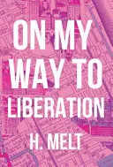 Na mojej ceste k oslobodeniu - On My Way to Liberation