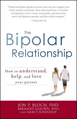 Bipolárny vzťah: Ako pochopiť, pomôcť a milovať svojho partnera - The Bipolar Relationship: How to Understand, Help, and Love Your Partner