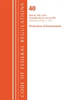 Code of Federal Regulations, Title 40 Protection of the Environment 63.1-63.599, Revised as of July 1 2017 (Office Of The Federal Register (U.S.)) - Code of Federal Regulations, Title 40 Protection of the Environment 63.1-63.599, Revised as of July 1, 2017 (Office Of The Federal Register (U.S.))