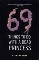 69 vecí, ktoré sa dajú robiť s mŕtvou princeznou - 69 Things to Do with a Dead Princess