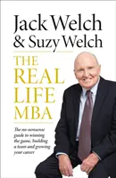 MBA v reálnom živote - Nezmyselný sprievodca víťazstvom v hre, budovaním tímu a kariérnym rastom - Real-Life MBA - The No-Nonsense Guide to Winning the Game, Building a Team and Growing Your Career