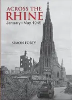 Cez Rýn: január - máj 1945 - Across the Rhine: January-May 1945