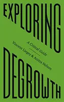 Skúmanie degrowth: Kritická príručka - Exploring Degrowth: A Critical Guide